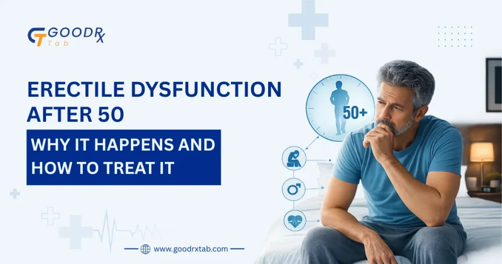Erectile dysfunction after 50 guide explaining causes symptoms treatment options lifestyle changes and men's sexual health after age 50