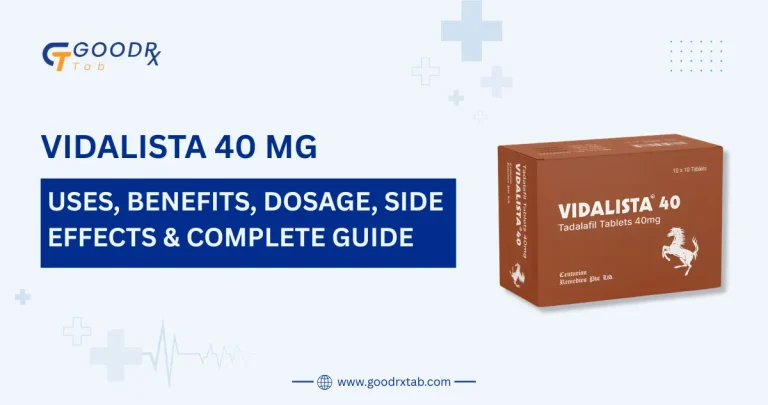 Vidalista 40 mg tadalafil tablet guide covering uses benefits dosage side effects effectiveness and erectile dysfunction treatment information