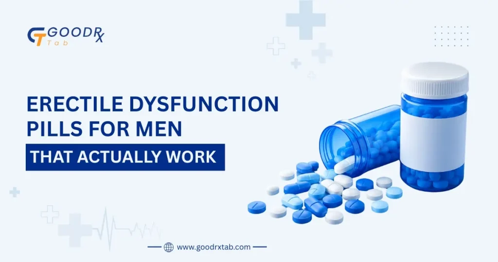 Popular erectile dysfunction pills for men including sildenafil and tadalafil that may help improve erectile function under medical supervision